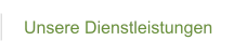 Unsere Dienstleistungen